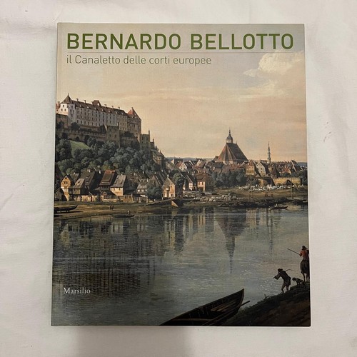 Bernardo bellotto il - -,