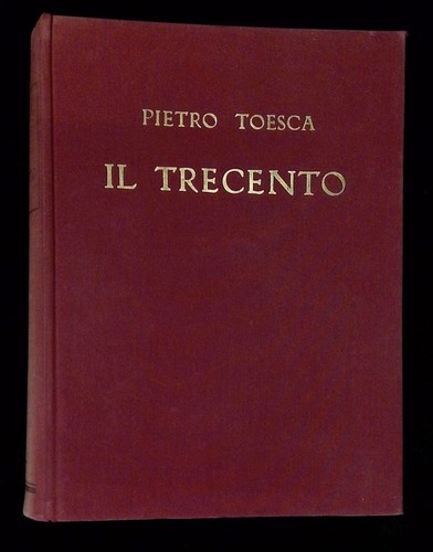 Pietro toesca il trecento - il,
